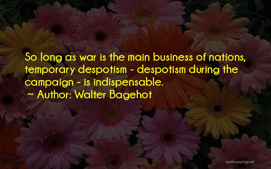 Bagehot Quotes By Walter Bagehot