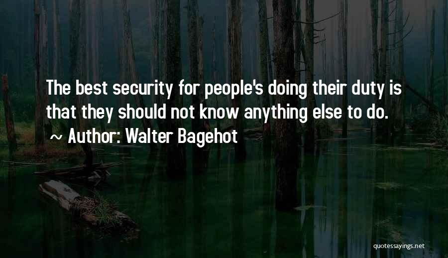 Bagehot Quotes By Walter Bagehot