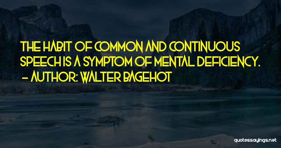 Bagehot Quotes By Walter Bagehot