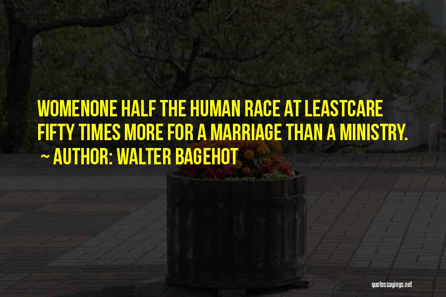 Bagehot Quotes By Walter Bagehot