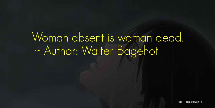 Bagehot Quotes By Walter Bagehot