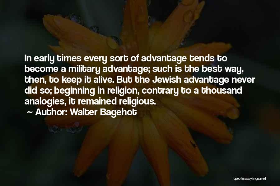 Bagehot Quotes By Walter Bagehot