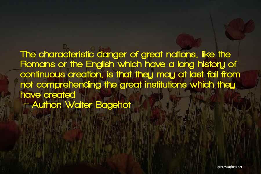 Bagehot Quotes By Walter Bagehot