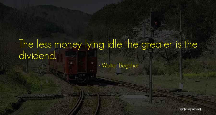 Bagehot Quotes By Walter Bagehot