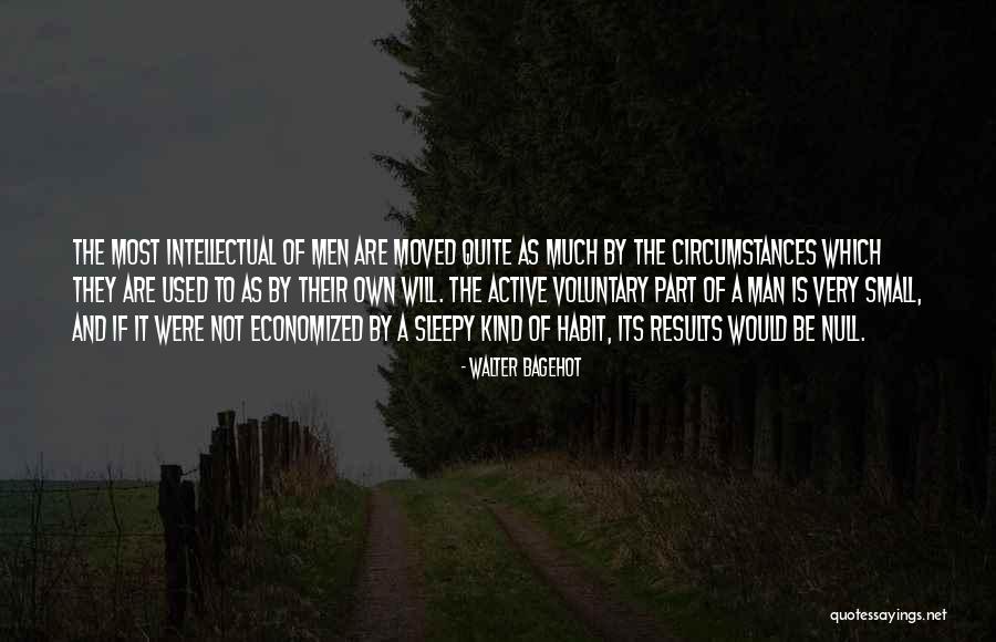 Bagehot Quotes By Walter Bagehot Bagehot Quotes By Walter Bagehot