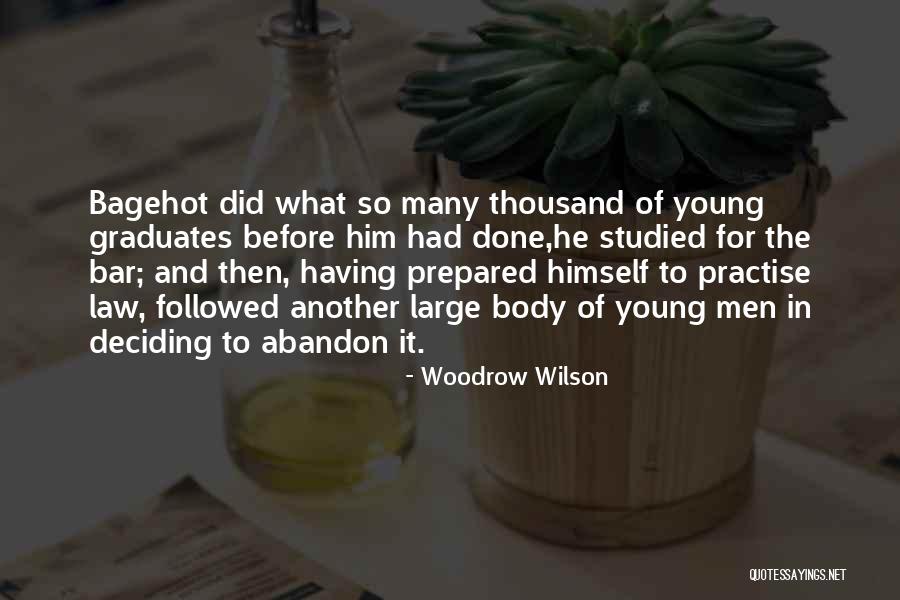 Bagehot Quotes By Woodrow Wilson