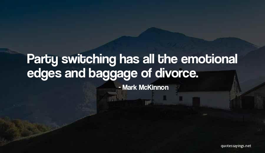 Baggage Emotional Quotes By Mark McKinnon Baggage Emotional Quotes By Mark McKinnon
