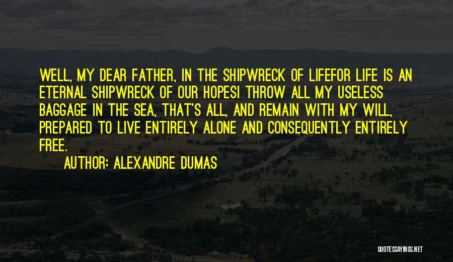 Baggage Life Quotes By Alexandre Dumas