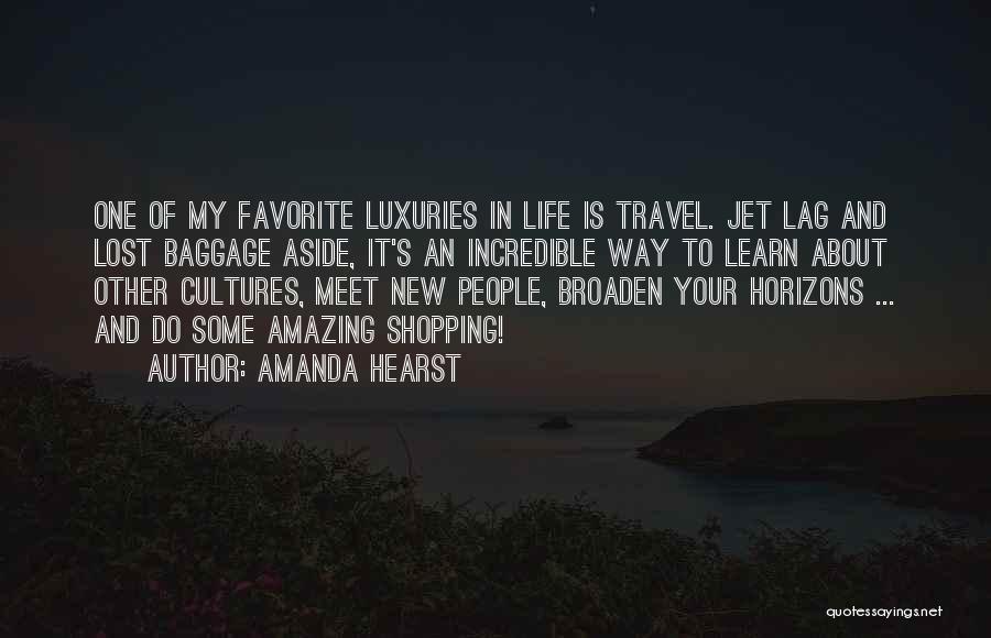 Baggage Life Quotes By Amanda Hearst