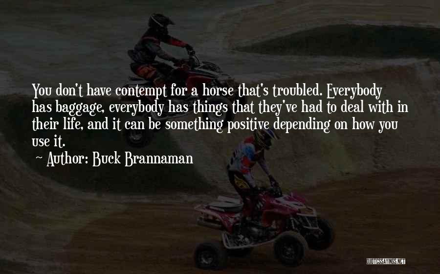 Baggage Life Quotes By Buck Brannaman