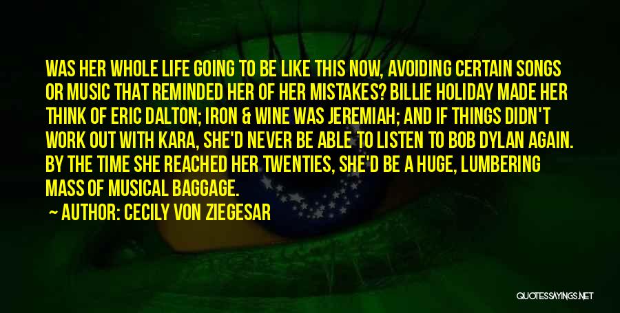 Baggage Life Quotes By Cecily Von Ziegesar