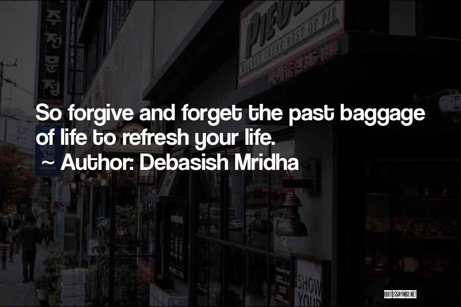 Baggage Life Quotes By Debasish Mridha