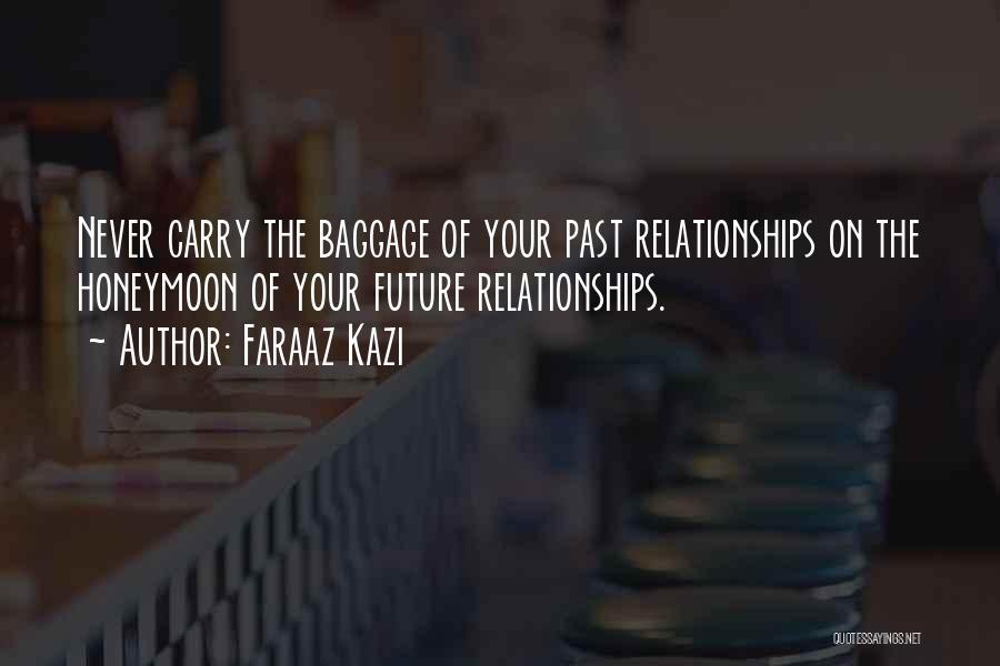 Baggage Life Quotes By Faraaz Kazi