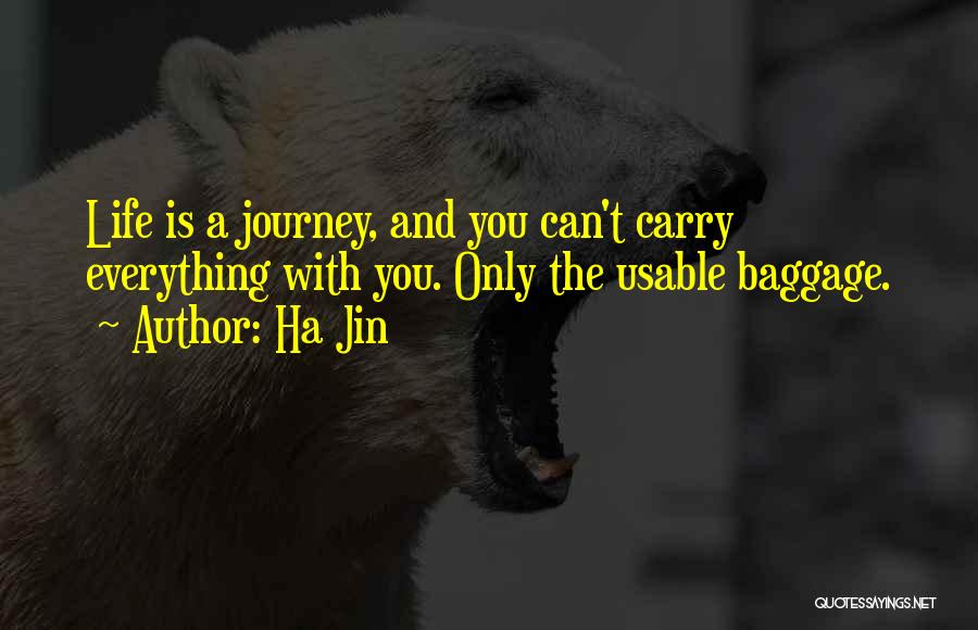 Baggage Life Quotes By Ha Jin