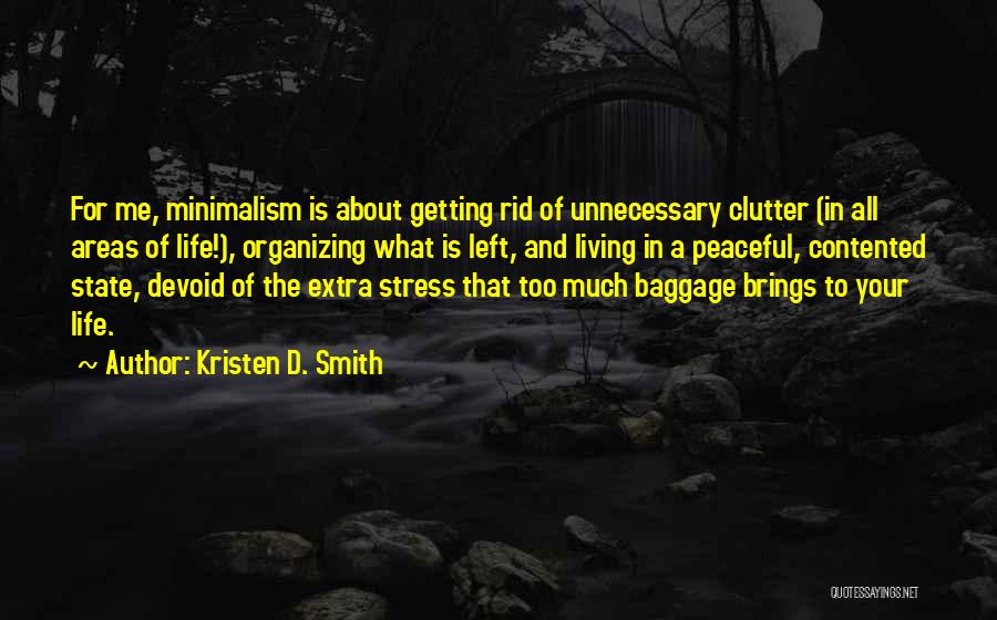 Baggage Life Quotes By Kristen D. Smith