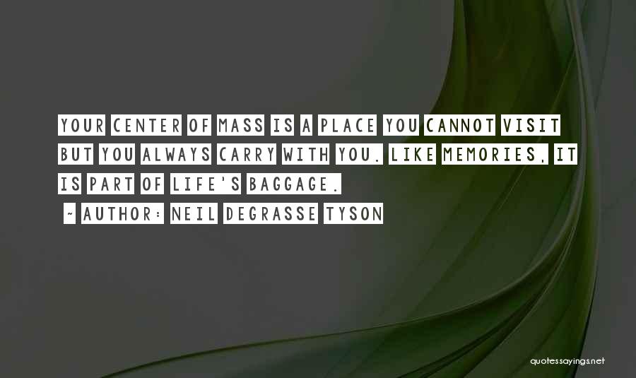 Baggage Life Quotes By Neil DeGrasse Tyson