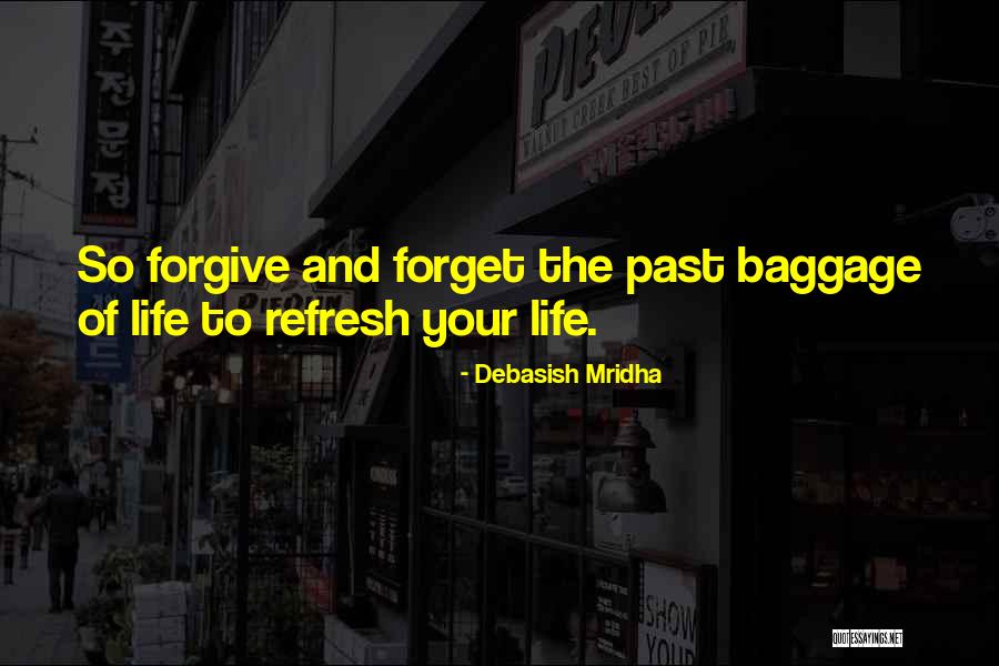 Baggage Of The Past Quotes By Debasish Mridha Baggage Of The Past Quotes By Debasish Mridha