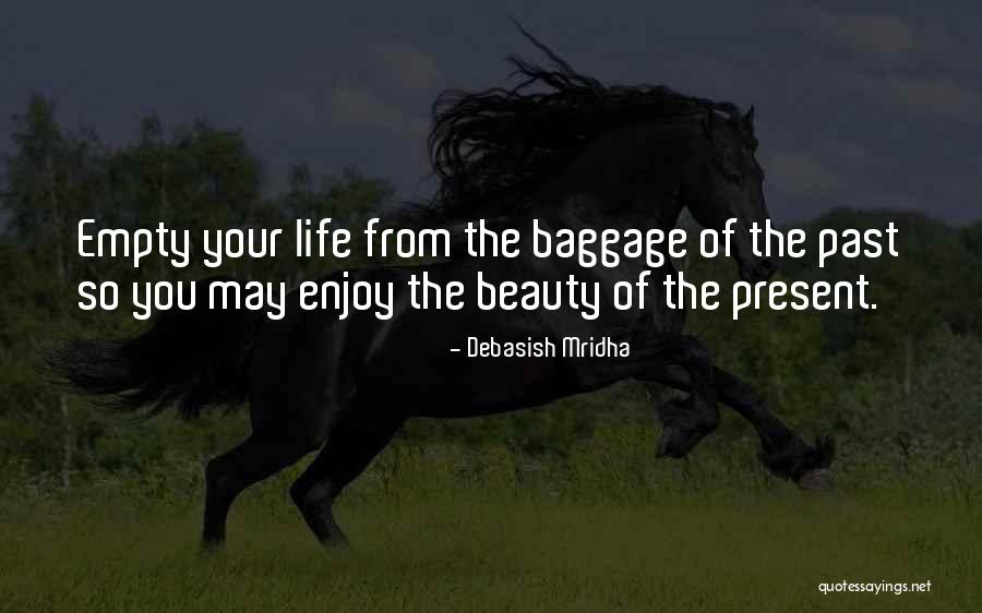 Baggage Of The Past Quotes By Debasish Mridha Baggage Of The Past Quotes By Debasish Mridha