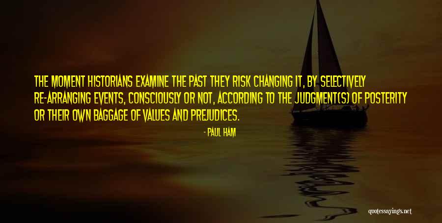 Baggage Of The Past Quotes By Paul Ham Baggage Of The Past Quotes By Paul Ham