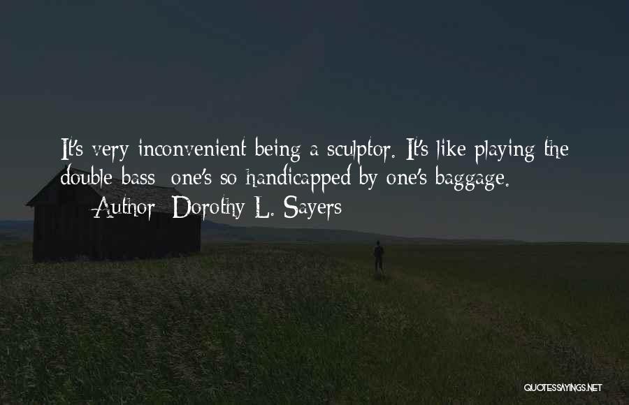 Baggage Quotes By Dorothy L. Sayers