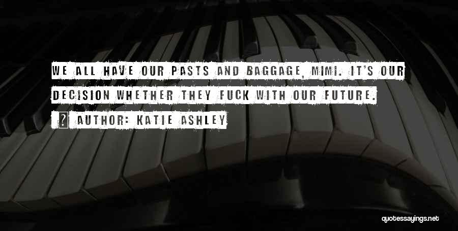 Baggage Quotes By Katie Ashley
