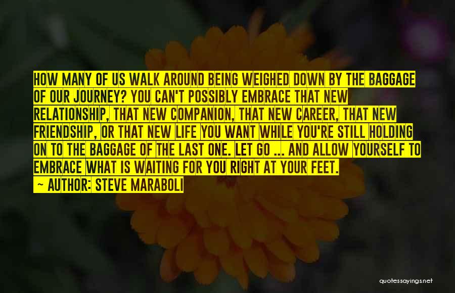 Baggage Quotes By Steve Maraboli