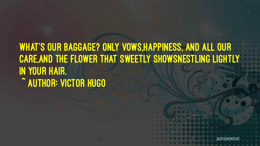 Baggage Quotes By Victor Hugo
