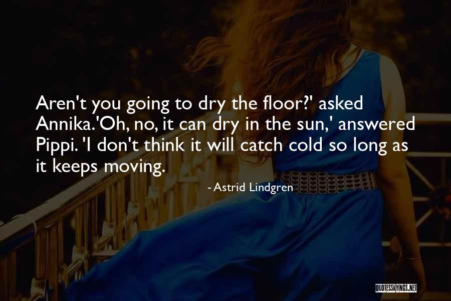 Baggen Murder Quotes By Astrid Lindgren Baggen Murder Quotes By Astrid Lindgren