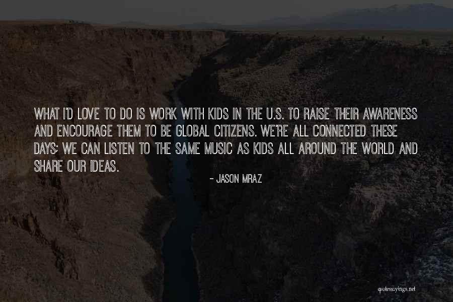 Baggenstos Farms Quotes By Jason Mraz Baggenstos Farms Quotes By Jason Mraz