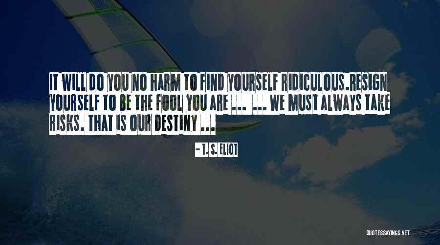 Baggiana Quotes By T. S. Eliot Baggiana Quotes By T. S. Eliot