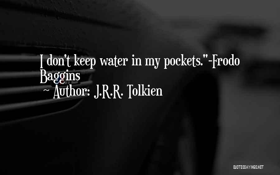 Baggins Quotes By J.R.R. Tolkien