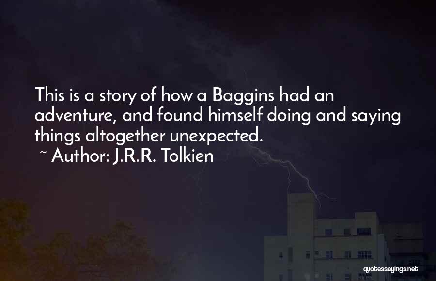 Baggins Quotes By J.R.R. Tolkien