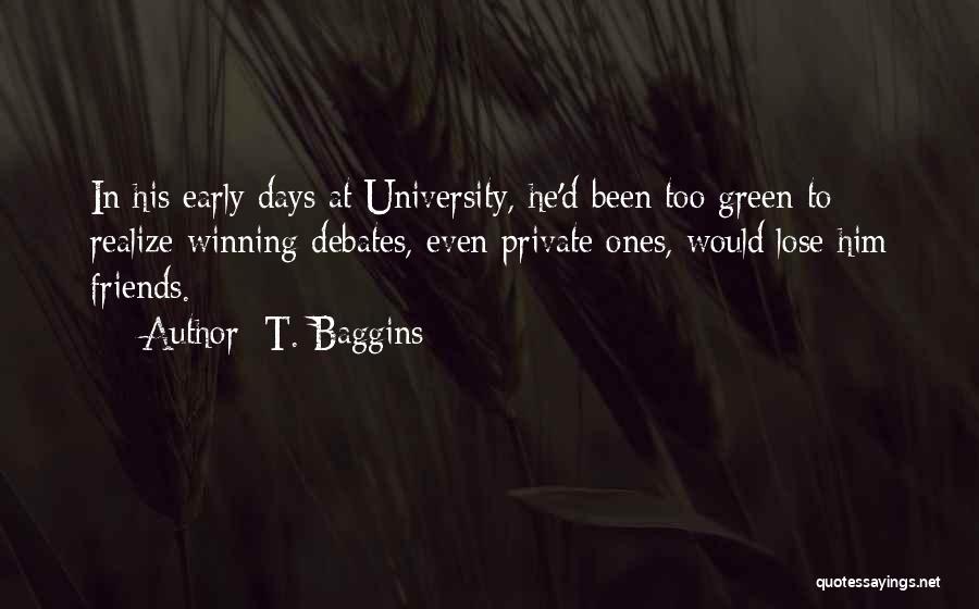 Baggins Quotes By T. Baggins