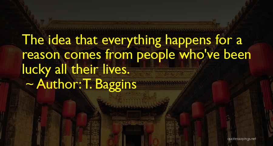 Baggins Quotes By T. Baggins