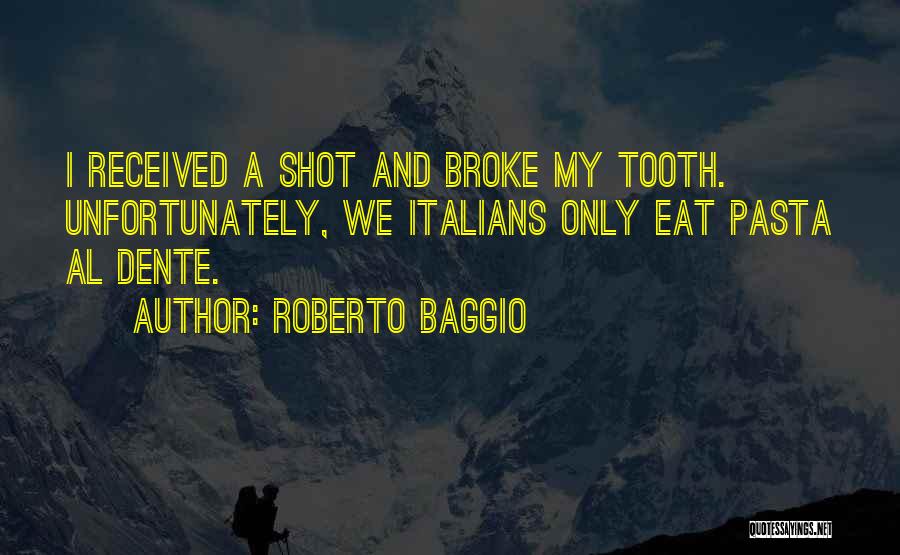 Baggio Quotes By Roberto Baggio
