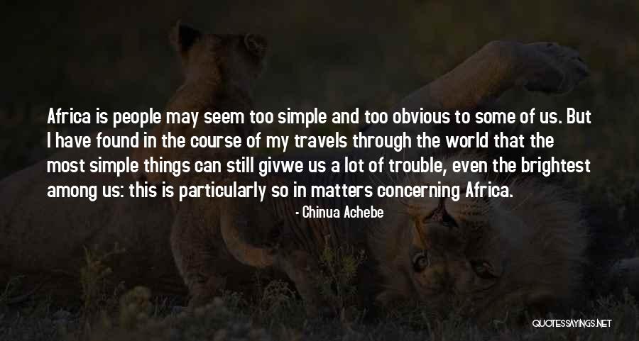 Baggot Street Quotes By Chinua Achebe Baggot Street Quotes By Chinua Achebe