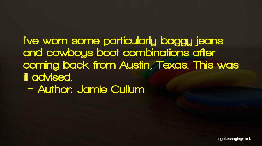 Baggy Jeans Quotes By Jamie Cullum