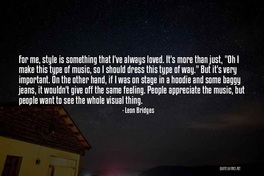 Baggy Jeans Quotes By Leon Bridges Baggy Jeans Quotes By Leon Bridges