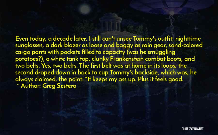 Baggy Pants Quotes By Greg Sestero