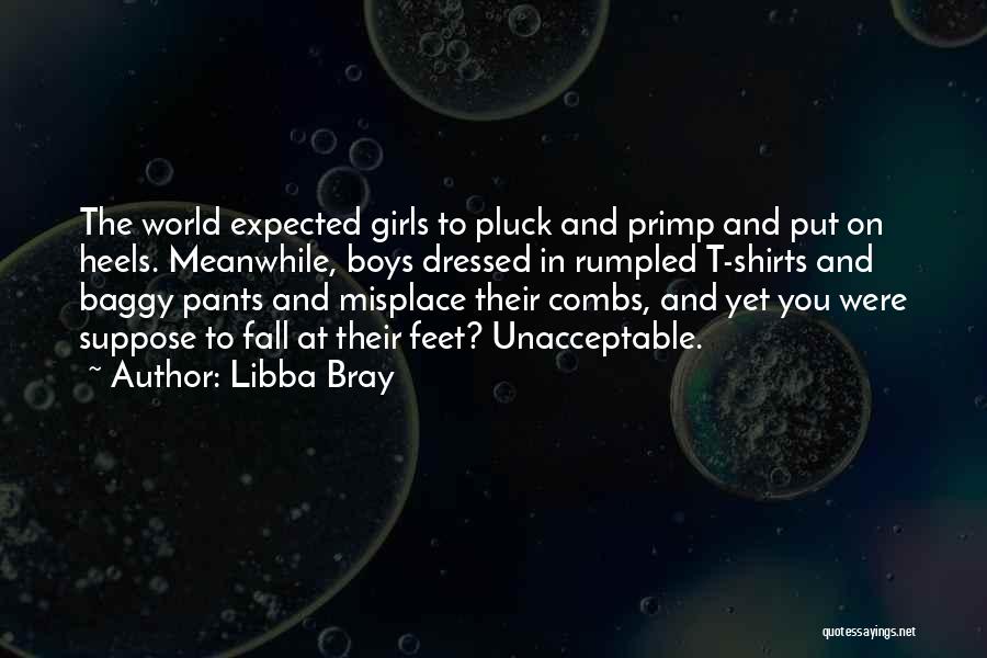 Baggy Pants Quotes By Libba Bray