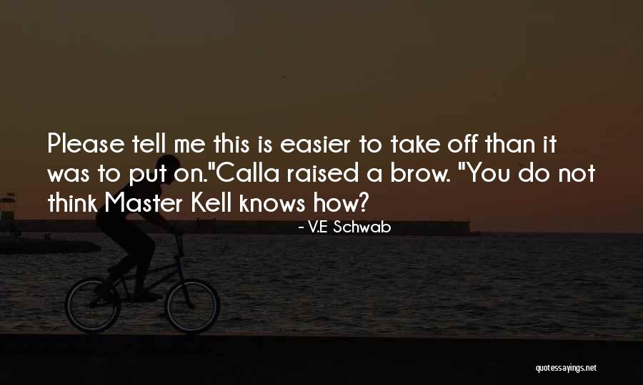 Baghajatin Quotes By V.E Schwab Baghajatin Quotes By V.E Schwab