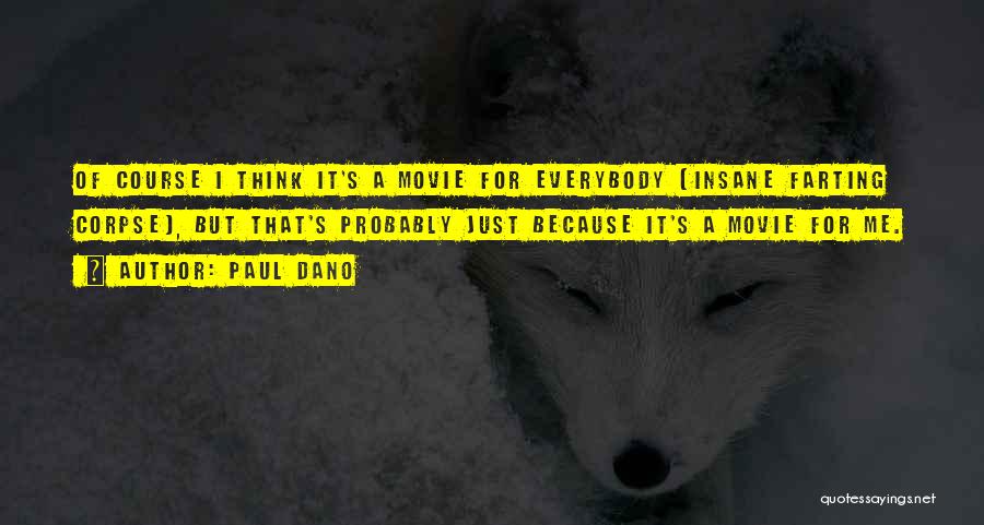 Baghbani Essay Quotes By Paul Dano