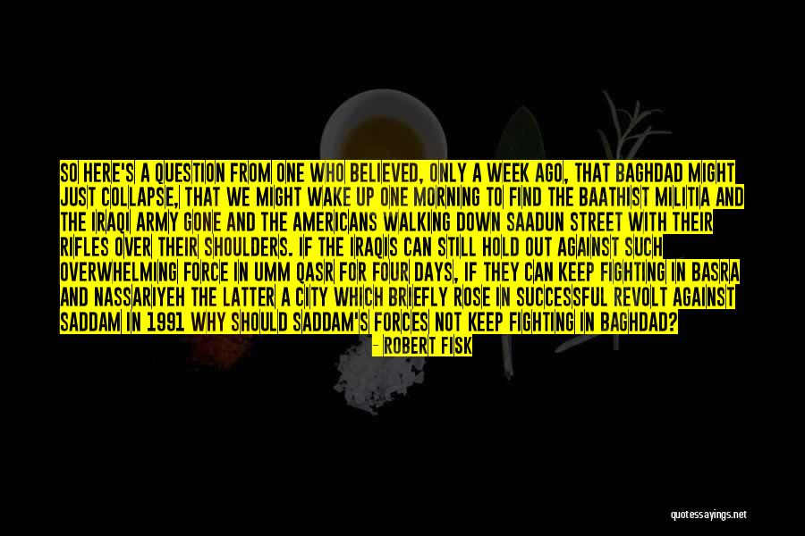 Baghdad Quotes By Robert Fisk