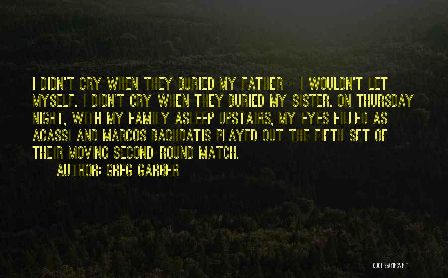 Baghdatis Quotes By Greg Garber