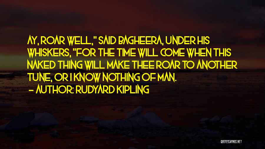 Bagheera Quotes By Rudyard Kipling