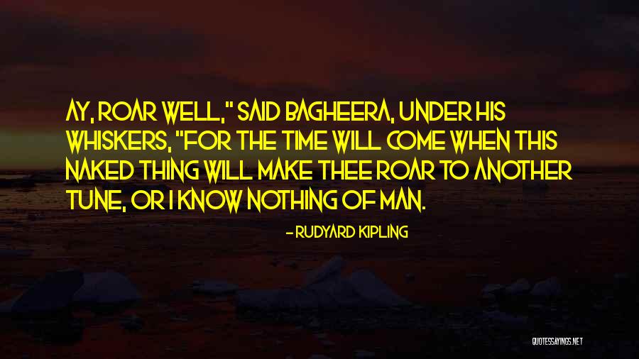 Bagheera Quotes By Rudyard Kipling