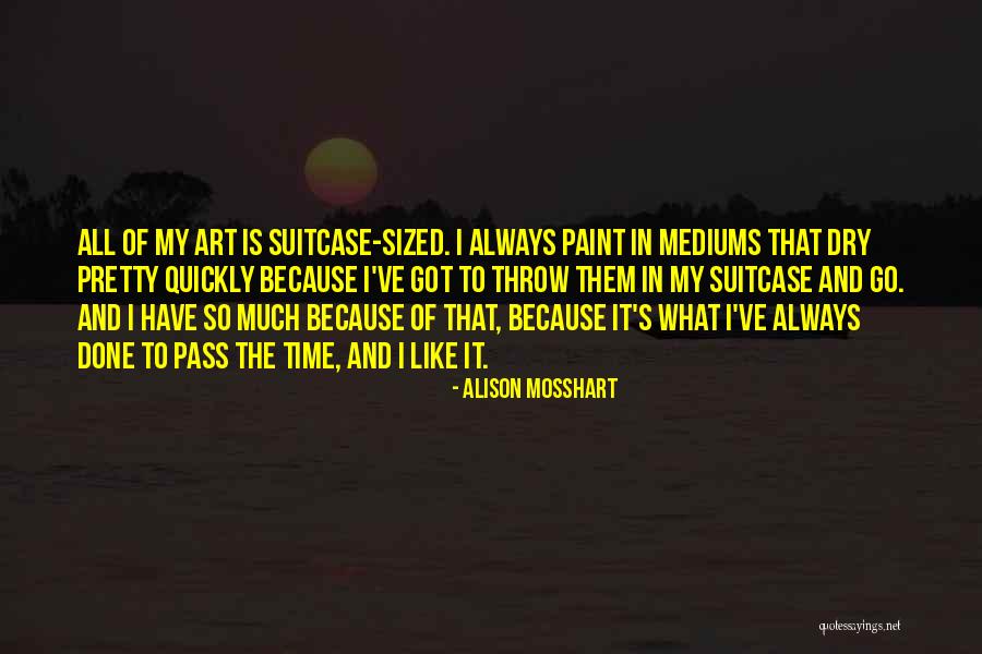 Bagimu Agamamu Quotes By Alison Mosshart Bagimu Agamamu Quotes By Alison Mosshart
