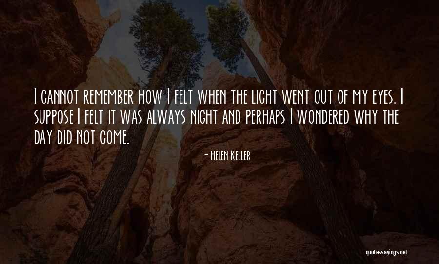 Bagman Harry Quotes By Helen Keller Bagman Harry Quotes By Helen Keller