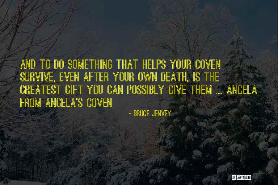Bagna C Uda Quotes By Bruce Jenvey Bagna C Uda Quotes By Bruce Jenvey