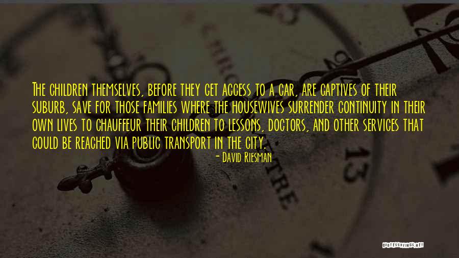 Bagnard Quotes By David Riesman Bagnard Quotes By David Riesman